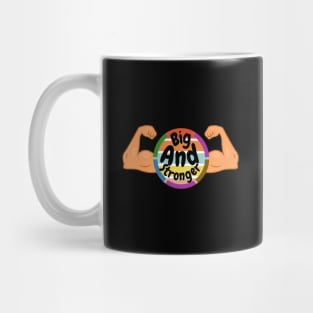 Big And Stronger Mug